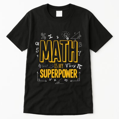 Funny Math Is My Superpower Algebra Lover Steam Gift Tall T-Shirt