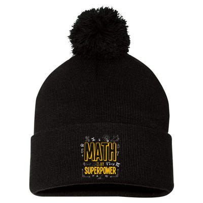 Funny Math Is My Superpower Algebra Lover Steam Gift Pom Pom 12in Knit Beanie