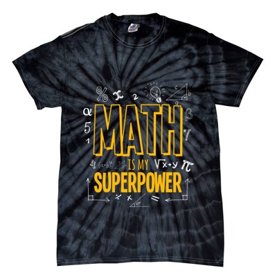 Funny Math Is My Superpower Algebra Lover Steam Gift Tie-Dye T-Shirt
