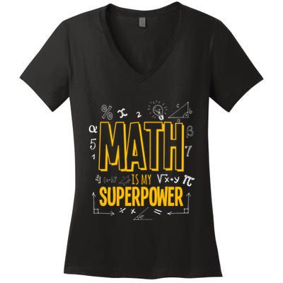 Funny Math Is My Superpower Algebra Lover Steam Gift Women's V-Neck T-Shirt