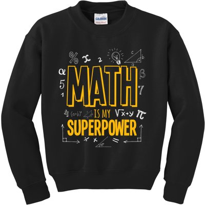 Funny Math Is My Superpower Algebra Lover Steam Gift Kids Sweatshirt