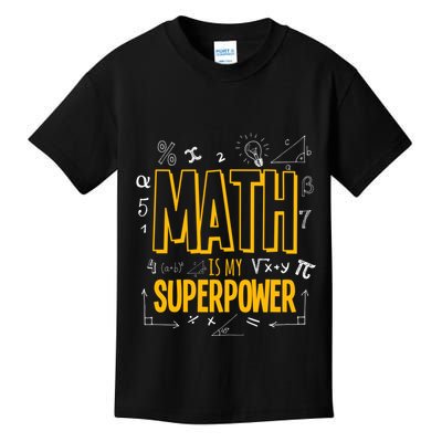Funny Math Is My Superpower Algebra Lover Steam Gift Kids T-Shirt