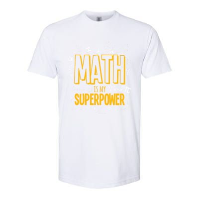 Funny Math Is My Superpower Algebra Lover Steam Gift Softstyle CVC T-Shirt