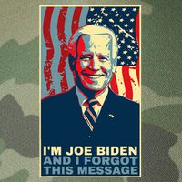 Funny Meme I Am Joe Biden And I Forgot This Message Gift Legacy Tie Dye Trucker Hat