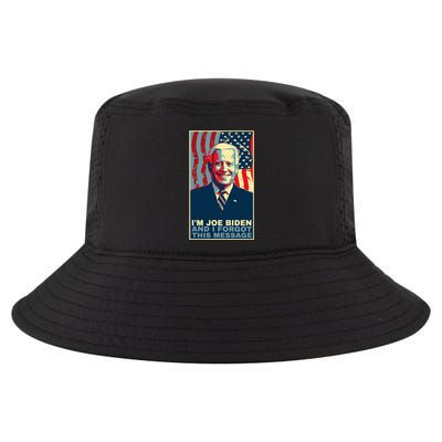 Funny Meme I Am Joe Biden And I Forgot This Message Gift Cool Comfort Performance Bucket Hat