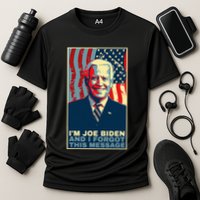 Funny Meme I Am Joe Biden And I Forgot This Message Gift Performance Shirt