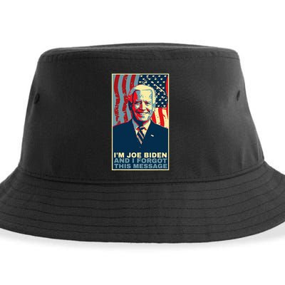 Funny Meme I Am Joe Biden And I Forgot This Message Gift Sustainable Bucket Hat