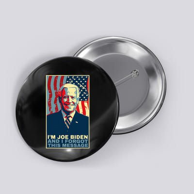 Funny Meme I Am Joe Biden And I Forgot This Message Gift Button