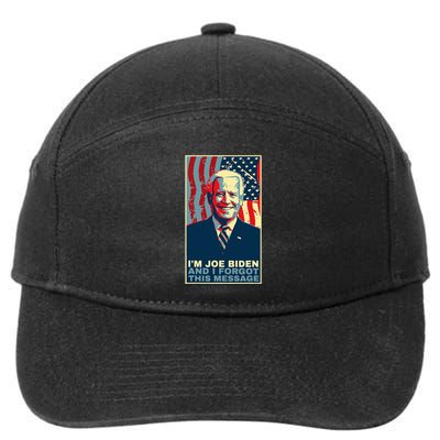 Funny Meme I Am Joe Biden And I Forgot This Message Gift 7-Panel Snapback Hat