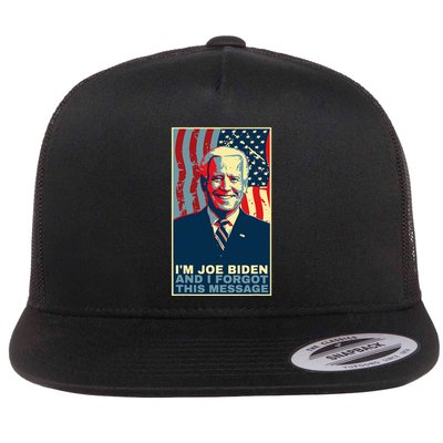 Funny Meme I Am Joe Biden And I Forgot This Message Gift Flatbill Hat