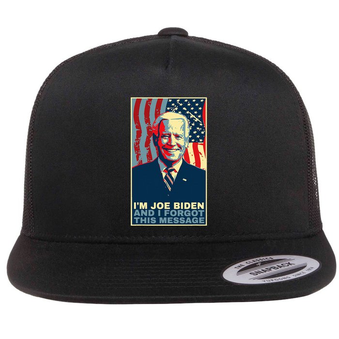 Funny Meme I Am Joe Biden And I Forgot This Message Gift Flatbill Hat
