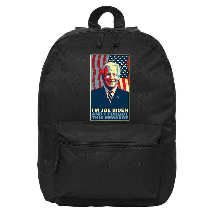 Funny Meme I Am Joe Biden And I Forgot This Message Gift 16 in Basic Backpack