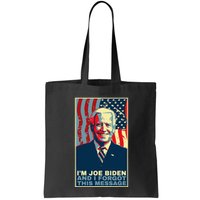 Funny Meme I Am Joe Biden And I Forgot This Message Gift Bag