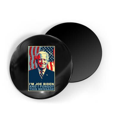 Funny Meme I Am Joe Biden And I Forgot This Message Gift Magnet