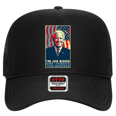 Funny Meme I Am Joe Biden And I Forgot This Message Gift Trucker Hat