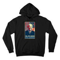 Funny Meme I Am Joe Biden And I Forgot This Message Gift Tall Hoodie