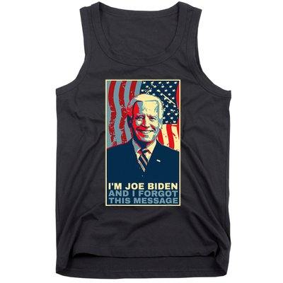 Funny Meme I Am Joe Biden And I Forgot This Message Gift Tank Top