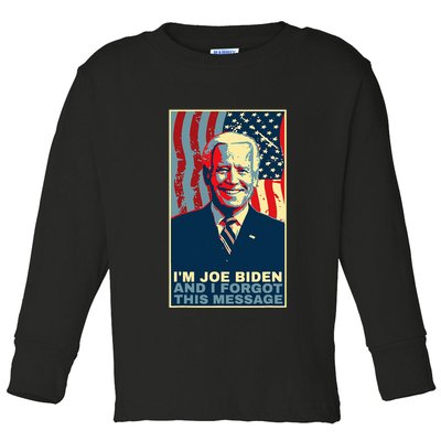 Funny Meme I Am Joe Biden And I Forgot This Message Gift Toddler Long Sleeve Shirt