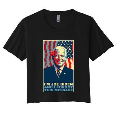 Funny Meme I Am Joe Biden And I Forgot This Message Gift Crop Top