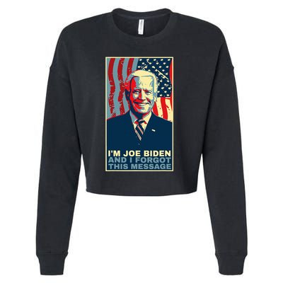 Funny Meme I Am Joe Biden And I Forgot This Message Gift Cropped Pullover Crew