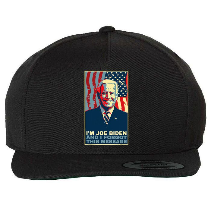 Funny Meme I Am Joe Biden And I Forgot This Message Gift Wool Snapback Cap