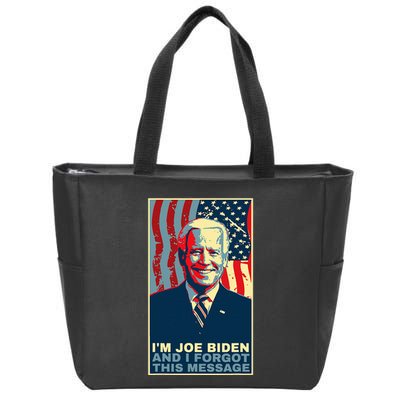 Funny Meme I Am Joe Biden And I Forgot This Message Gift Zip Tote Bag