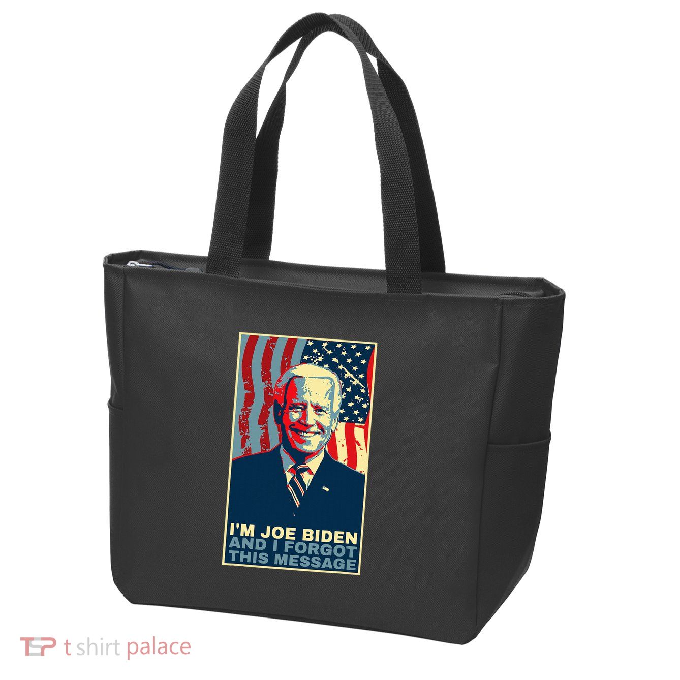 Funny Meme I Am Joe Biden And I Forgot This Message Gift Zip Tote Bag
