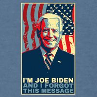 Funny Meme I Am Joe Biden And I Forgot This Message Gift Garment-Dyed Sweatshirt