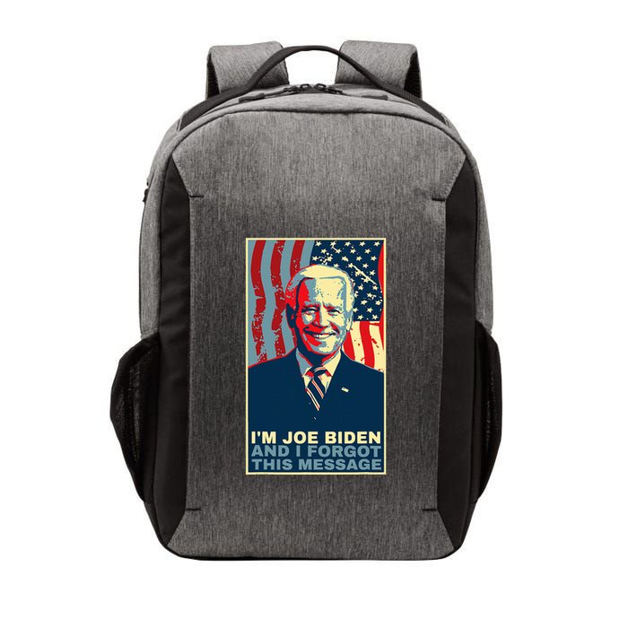 Funny Meme I Am Joe Biden And I Forgot This Message Gift Vector Backpack
