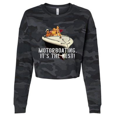 Funny Motorboating ItS The Best Cropped Pullover Crew