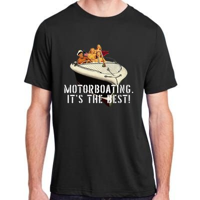 Funny Motorboating ItS The Best Adult ChromaSoft Performance T-Shirt