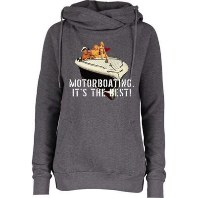 Funny Motorboating ItS The Best Womens Funnel Neck Pullover Hood