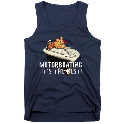 Funny Motorboating ItS The Best Tank Top