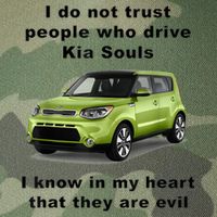 Funny Meme I Do Not Trust People Who Drive Kia Souls Joke Legacy Tie Dye Trucker Hat