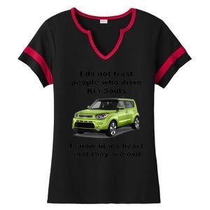 Funny Meme I Do Not Trust People Who Drive Kia Souls Joke Ladies Halftime Notch Neck Tee