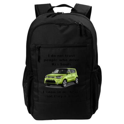 Funny Meme I Do Not Trust People Who Drive Kia Souls Joke Backpack