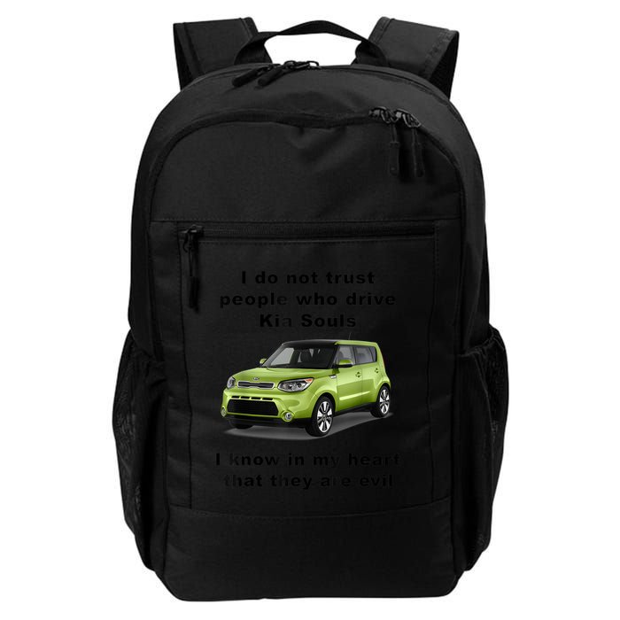 Funny Meme I Do Not Trust People Who Drive Kia Souls Joke Backpack