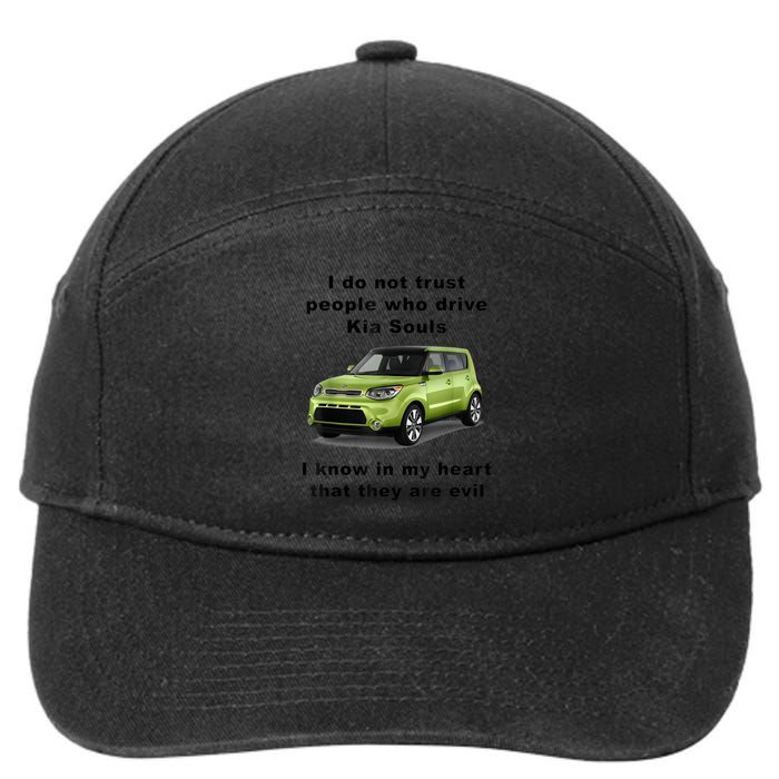 Funny Meme I Do Not Trust People Who Drive Kia Souls Joke 7-Panel Snapback Hat