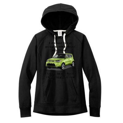 Funny Meme I Do Not Trust People Who Drive Kia Souls Joke Women's Fleece Hoodie