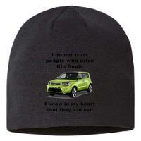 Funny Meme I Do Not Trust People Who Drive Kia Souls Joke Sustainable Beanie