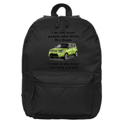 Funny Meme I Do Not Trust People Who Drive Kia Souls Joke 16 in Basic Backpack