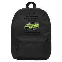 Funny Meme I Do Not Trust People Who Drive Kia Souls Joke 16 in Basic Backpack