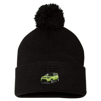 Funny Meme I Do Not Trust People Who Drive Kia Souls Joke Pom Pom 12in Knit Beanie