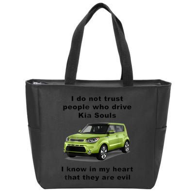 Funny Meme I Do Not Trust People Who Drive Kia Souls Joke Zip Tote Bag