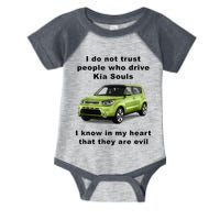 Funny Meme I Do Not Trust People Who Drive Kia Souls Joke Infant Baby Jersey Bodysuit