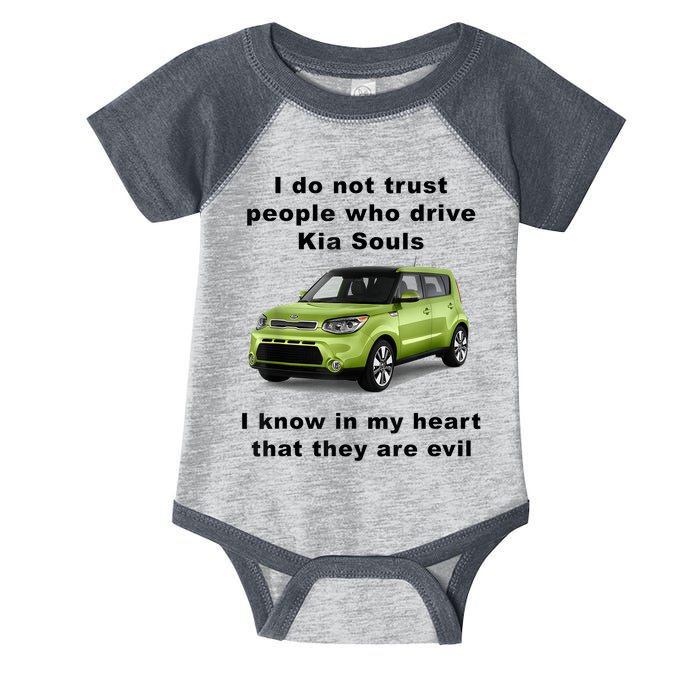 Funny Meme I Do Not Trust People Who Drive Kia Souls Joke Infant Baby Jersey Bodysuit