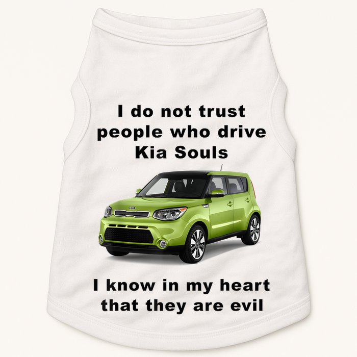Funny Meme I Do Not Trust People Who Drive Kia Souls Joke Doggie Tank