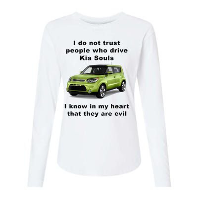 Funny Meme I Do Not Trust People Who Drive Kia Souls Joke Womens Cotton Relaxed Long Sleeve T-Shirt