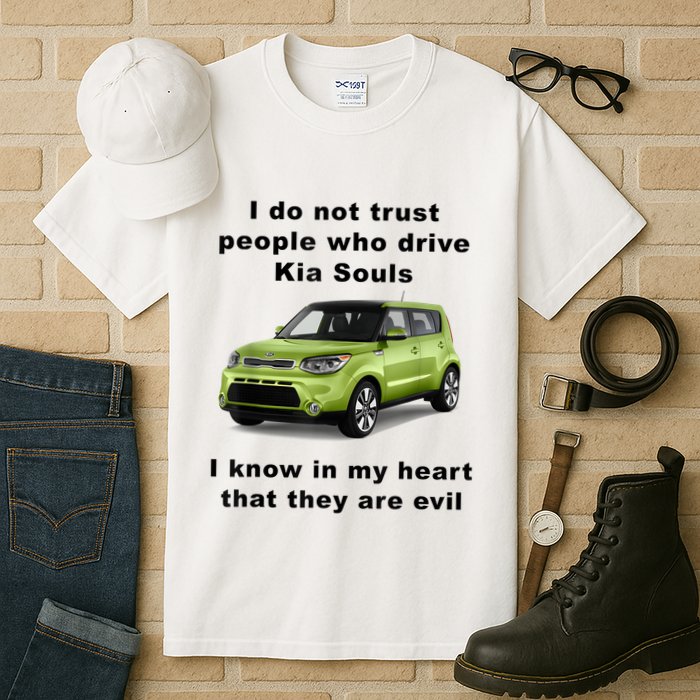 Funny Meme I Do Not Trust People Who Drive Kia Souls Joke Tall T-Shirt