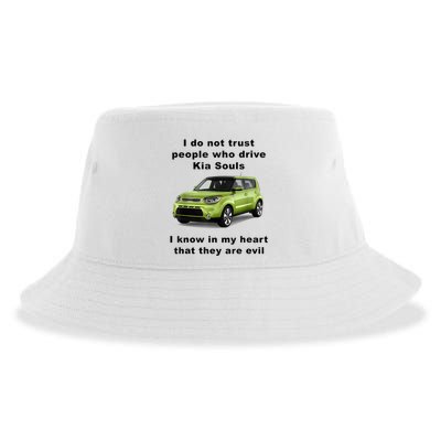 Funny Meme I Do Not Trust People Who Drive Kia Souls Joke Sustainable Bucket Hat